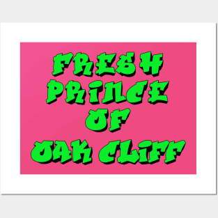 Fresh Prince Of Oak Cliff Posters and Art